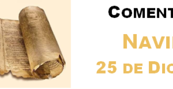 https://arquimedia.s3.amazonaws.com/280/evangelio-dominical/comentarios-25-de-diciembrepng.png